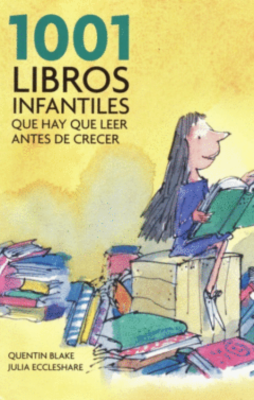 1001 Libros que hay que leer antes de crecer