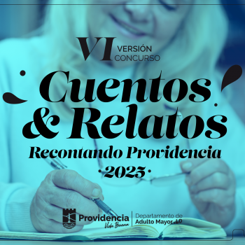 Recontando Providencia: extensión de postulaciones del concurso de cuentos y relatos cortos
